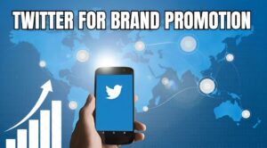 Twitter for Brand Promotion